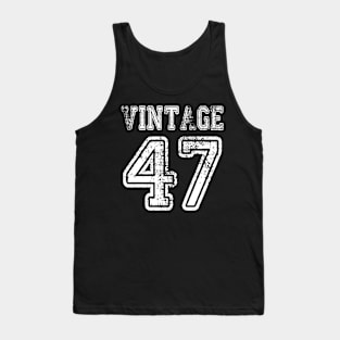 Vintage 47 2047 1947 T-shirt Birthday Gift Age Year Old Boy Girl Cute Funny Man Woman Jersey Style Tank Top